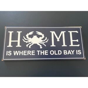 The Country Workshop Home Is Where The Old Bay Is Crab Wall Sign